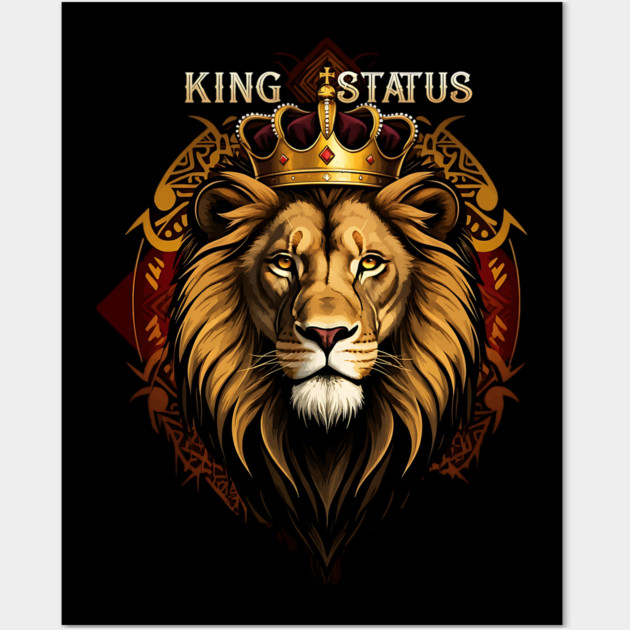 King Status Wall Art by UrbanLifeApparel