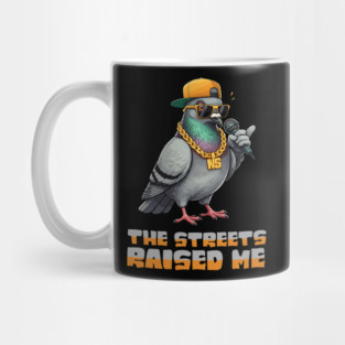 The Streets Raised Me Mug