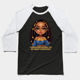 I Empower Myself - Black Woman Baseball T-Shirt