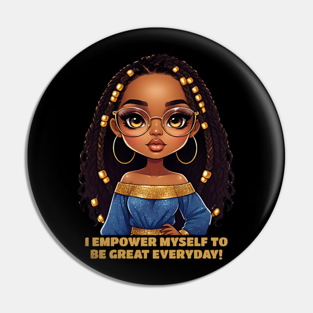 I Empower Myself - Black Woman Pin by UrbanLifeApparel