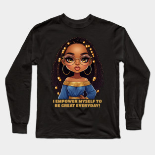 I Empower Myself - Black Woman Long Sleeve T-Shirt
