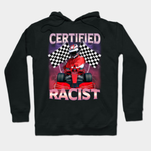 Certified Racist Hoodie
