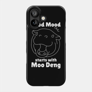 Good Mood Starts With Moo Deng Phone Case