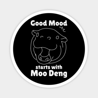 Good Mood Starts With Moo Deng Magnet