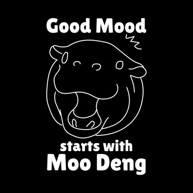 Good Mood Starts With Moo Deng by The WYLD Tribe
