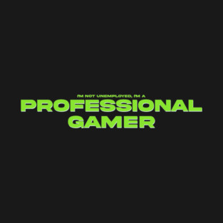 Professional Gamer T-Shirt