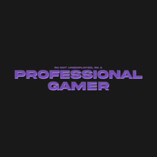 Professional Gamer T-Shirt