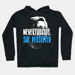 Elizabeth Warren Nevertheless She Persisted Hoodie