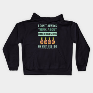 Yes I Do Ranch Dressing Kids Hoodie