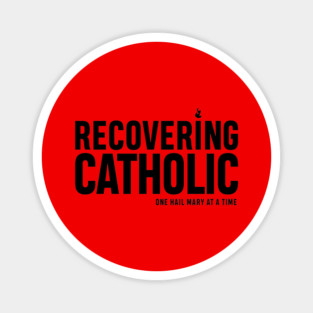 RECOVERING CATHOLIC Magnet