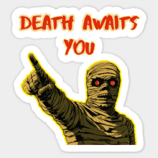 Halloween Special - Death Awaits You - Mummy Magnet