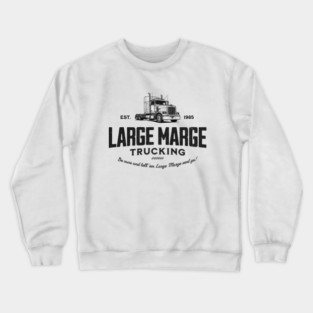 Large Marge Trucking - Est. 1985 Crewneck Sweatshirt