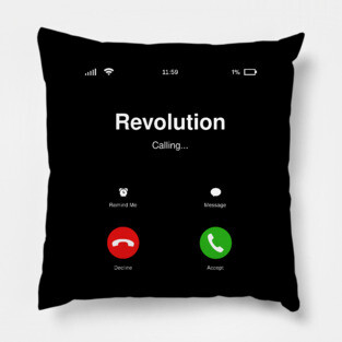 Revolution Calling - Social Activism - Call for Action Pillow