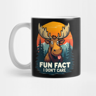 Sarcastic Funny "Fun Fact, I don't Care," Moose Mug