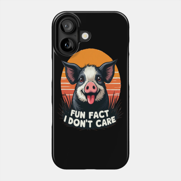 Sarcastic Funny "Fun Fact, I Don't Care" Pig Phone Case by BirdsnStuff