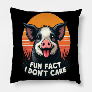 Sarcastic Funny "Fun Fact, I Don't Care" Pig Pillow