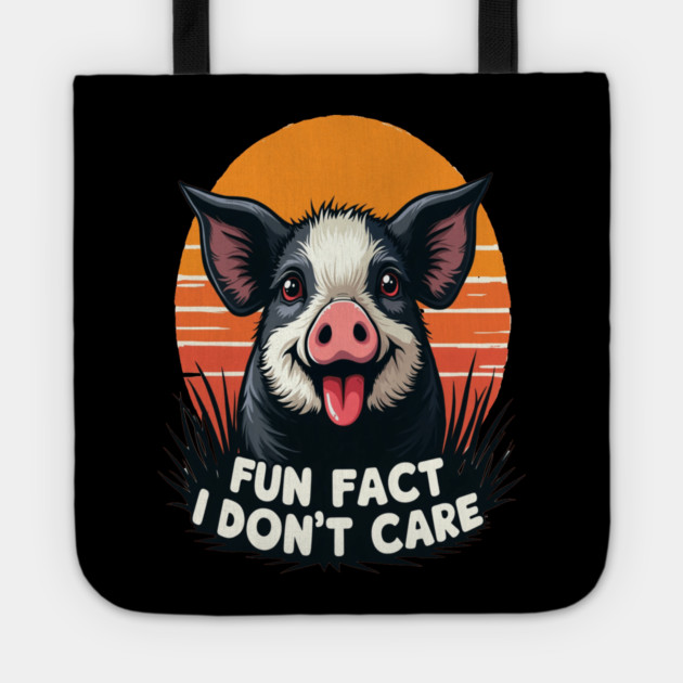 Sarcastic Funny "Fun Fact, I Don't Care" Pig Tote by BirdsnStuff