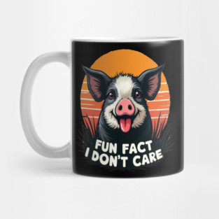 Sarcastic Funny "Fun Fact, I Don't Care" Pig Mug