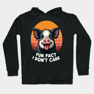 Sarcastic Funny "Fun Fact, I Don't Care" Pig Hoodie