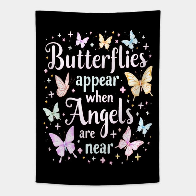 Butterflies Appear When Angels Are Near Tapestry by BirdsnStuff