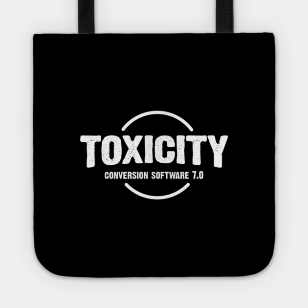 TOXICITY Tote by artslaves