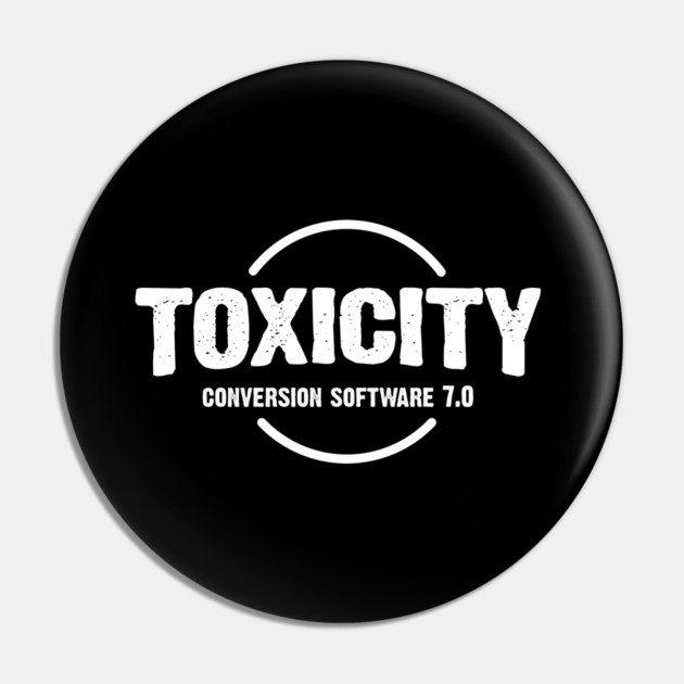 TOXICITY Pin by artslaves