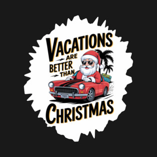 Retro Vintage Vacations Are Better Than Christmas T-Shirt