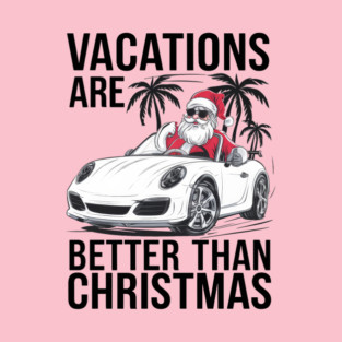 Retro Vintage Santa’s Vacation: Better Than Christmas T-Shirt