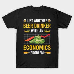 Beer Drinker Economics Economy Economist T-Shirt