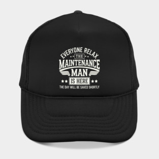 Everyone Maintenance Man is Here Hat