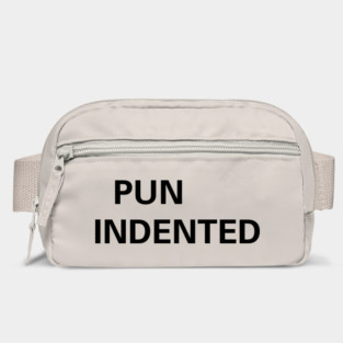 Pun Indented - Some Silly Design to Have Fun Bag