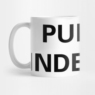 Pun Indented - Some Silly Design to Have Fun Mug