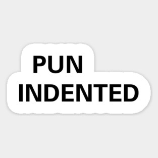 Pun Indented - Some Silly Design to Have Fun Magnet