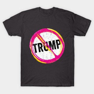 Anti Trump Never Trump T-Shirt
