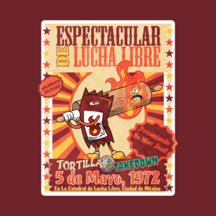 Tortilla Takedown Espectacular de Lucha Libre Presentando No Way José T-Shirt