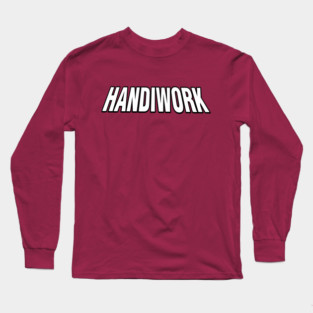 HANDIWORK Long Sleeve T-Shirt