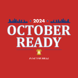 October Ready 2024 Post Season Philadelphia Baseball Design T-Shirt