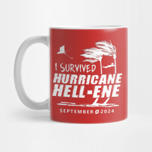 I Survived Hurricane Hell-ene Mug