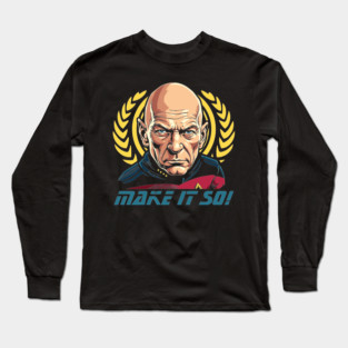 Make It So Long Sleeve T-Shirt