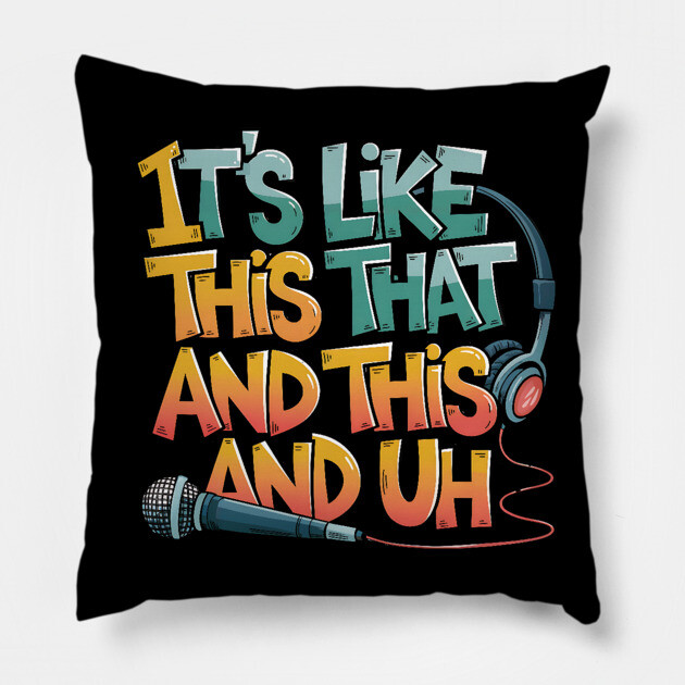 It's like this... Pillow by UrbanLifeApparel