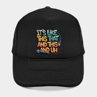 It's like this... Hat