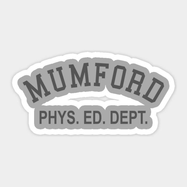 Mumford Phys Ed Dept Sticker by dumbshirts