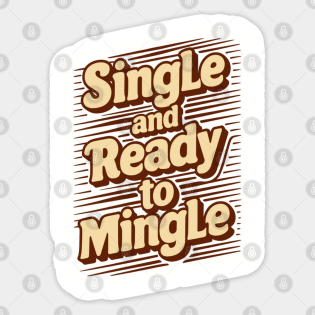 Single and Ready to Mingle Dating Humor Sticker by Anticorporati