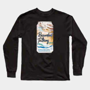 Recorded Talking Can Long Sleeve T-Shirt