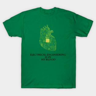 Electrical Engineering Is In My Blood T-Shirt
