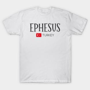 Ephesus - Turkey T-Shirt