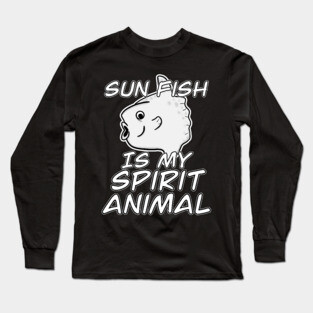 Sun Fish Is My Spirit Animal Derpy Fish Long Sleeve T-Shirt