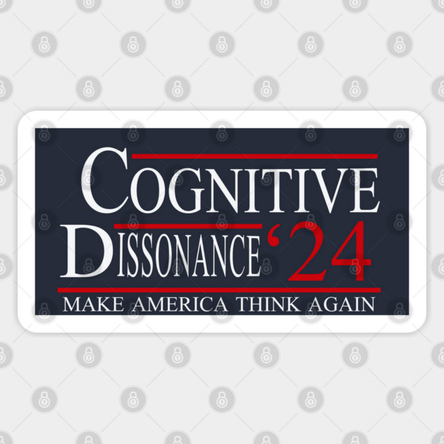 Election Cognitive Dissonance Make America Think Again 2024 Sticker by Yesteeyear
