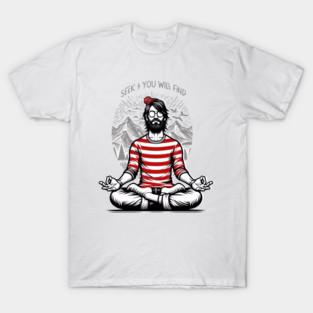 See & You Will Find T-Shirt