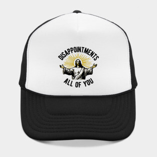 Disappointments-All-Of-You Hat